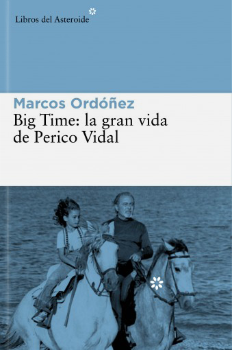 Big Time: la gran vida de Perico Vidal