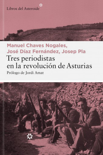 Tres periodistas en la revolución de Asturias