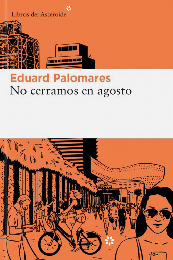 No cerramos en agosto